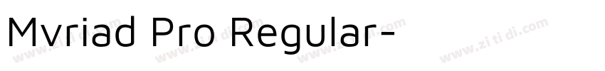 Mvriad Pro Regular字体转换 Mvriad Pro Regular字体转换